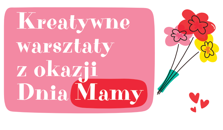 Warsztaty Dzień Mamy