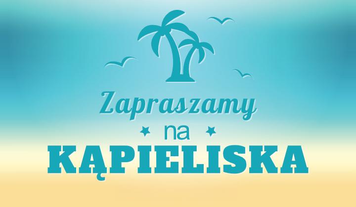 Zapraszamy na kąpieliska!